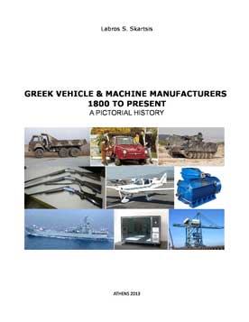 Greek Vehicle & Machine Manufacturers 1800 to Present: A Pictorial History