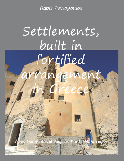 Settlements, built in fortified arrangement in Greece: from the medieval Aegean  Sea to Mani region